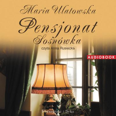 Pensjonat Sosnówka - Maria Ulatowska 