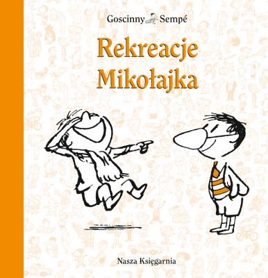 Rekreacje Mikołajka - Jean-Jacques Sempe Mikołajek, Mateuszek