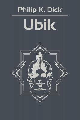Ubik - Philip K.  Dick s-f