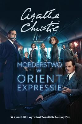 Morderstwo w Orient Expressie - Agata Christie Agata Christie - Królowa Kryminału