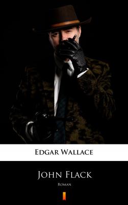 John Flack - Edgar  Wallace 
