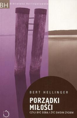 Porządki miłości - Bert  Hellinger Biblioteka Hellingerowska