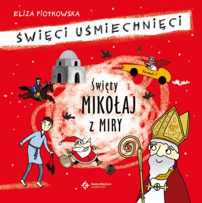 Święty Mikołaj z Miry Audiobook mp3 - Eliza Piotrowska Święci uśmiechnięci