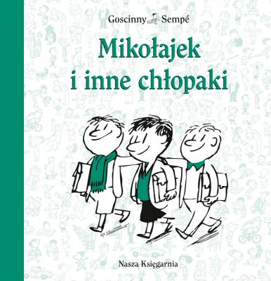 Mikołajek i inne chłopaki - Jean-Jacques Sempe Mikołajek, Mateuszek