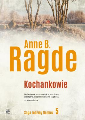 Saga rodziny Neshov - Anne B.  Ragde Arcydzieła literatury norweskiej