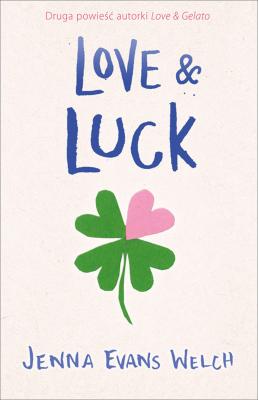 Love & Luck - Jenna Evans  Welch #GOYOUNG
