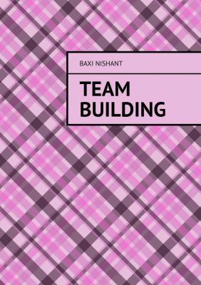 Team Building - Baxi Nishant 