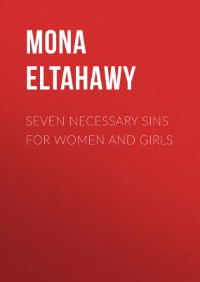 Seven Necessary Sins for Women and Girls - Mona Eltahawy 