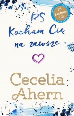 PS Kocham Cię na zawsze - Cecelia Ahern P.S. I Love You