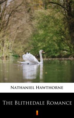 The Blithedale Romance - Hawthorne Nathaniel 