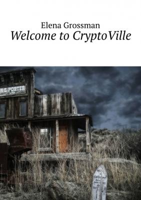 Welcome to CryptoVille - Elena Grossman 