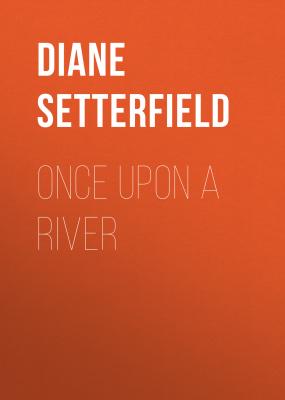 Once Upon a River - Diane Setterfield 