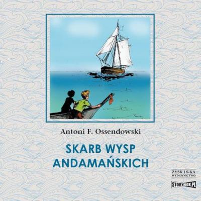 Skarb Wysp Andamańskich - Antoni Ferdynand Ossendowski 