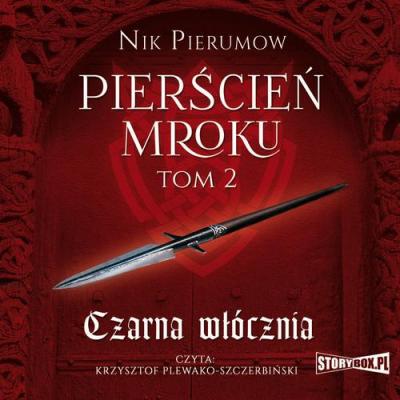 Pierścień Mroku Tom 2 Czarna włócznia - Nik Pierumow 