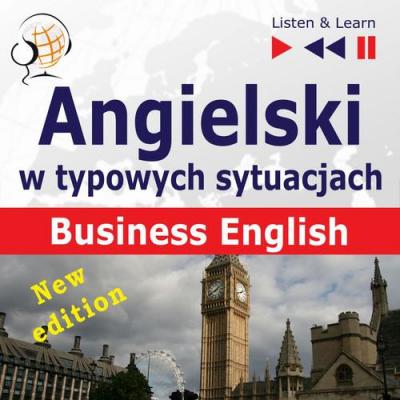 Angielski w typowych sytuacjach. Business English - New Edition - Dorota Guzik 