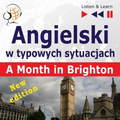 Angielski w typowych sytuacjach. A Month in Brighton – New Edition - Dorota Guzik 