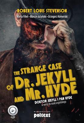 The Strange Case of Dr. Jekyll and Mr. Hyde. Doktor Jekyll i Pan Hyde w wersji do nauki angielskiego - Роберт Льюис Стивенсон 