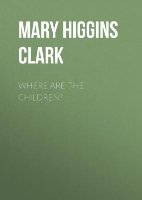 Where Are the Children? - Mary Higgins Clark 