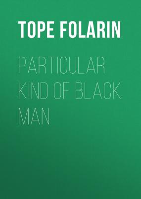 Particular Kind of Black Man - Tope Folarin 