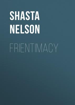 Frientimacy - Shasta Nelson 