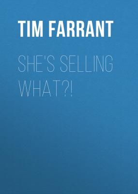 She's Selling What?! - Tim Farrant 