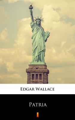 Patria - Edgar  Wallace 