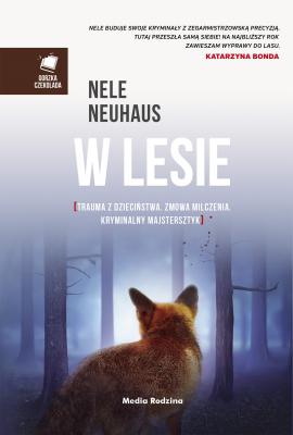 W lesie - Nele Neuhaus Gorzka Czekolada