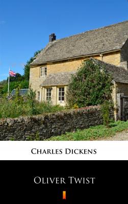 Oliver Twist - Charles 1812-1870 Dickens 