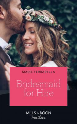 Bridesmaid For Hire - Marie  Ferrarella 