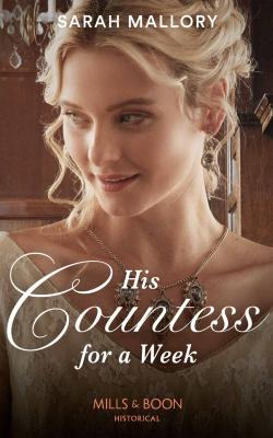 His Countess For A Week - Sarah Mallory 