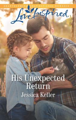 His Unexpected Return - Jessica  Keller 