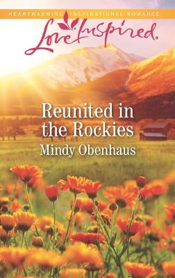 Reunited In The Rockies - Mindy  Obenhaus 