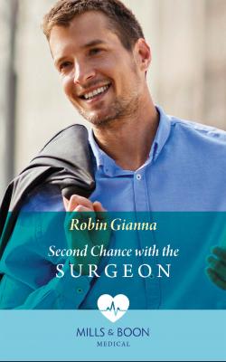 Second Chance With The Surgeon - Robin  Gianna 