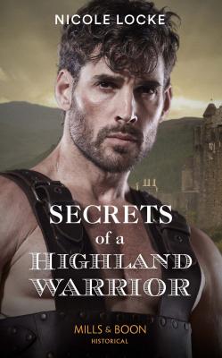 Secrets Of A Highland Warrior - Nicole  Locke 