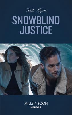 Snowblind Justice - Cindi  Myers 
