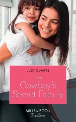 The Cowboy's Secret Family - Judy  Duarte 