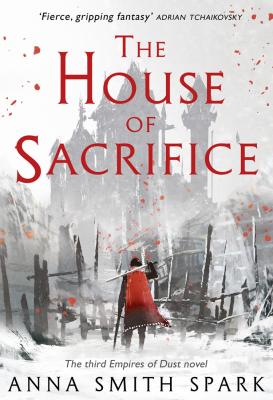 The House of Sacrifice - Anna Spark Smith 