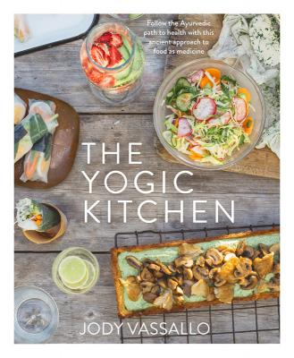 The Yogic Kitchen - Jody Vassallo 