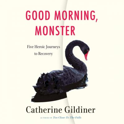 Good Morning, Monster - Catherine  Gildiner 