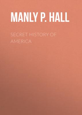 Secret History of America - Manly P. Hall 