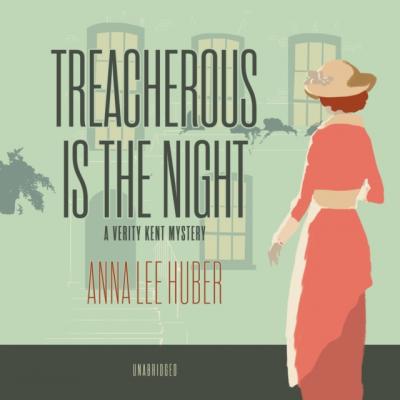 Treacherous Is the Night - Anna Lee Huber 