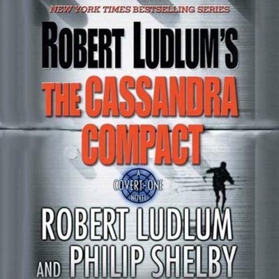 Robert Ludlum's The Cassandra Compact - Robert Ludlum Covert-One