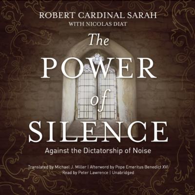 Power of Silence - Robert Cardinal Sarah 