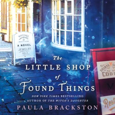 Little Shop of Found Things - Paula  Brackston Found Things