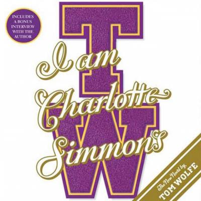 I Am Charlotte Simmons - Tom  Wolfe 