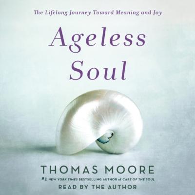 Ageless Soul - Thomas Moore 
