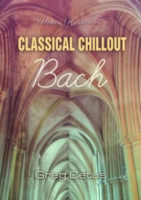 Classical Chillout - Sebastian BachJohann 