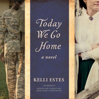 Today We Go Home - Kelli Estes 