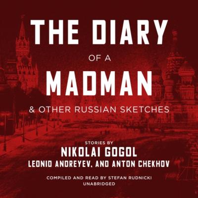 Diary of a Madman, and Other Russian Sketches - Антон Чехов 