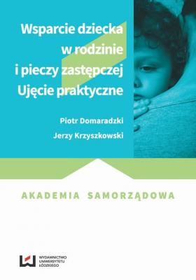 Wsparcie dziecka w rodzinie i pieczy zastępczej - Piotr Domaradzki 
